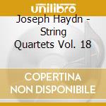 Joseph Haydn - String Quartets Vol. 18 cd