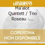 Ma'alot Quintett / Trio Roseau - Ulf-Guido Schafer: Three Winds And More cd