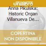 Anna Pikulska: Historic Organ Villanueva De Huerva cd