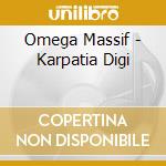 Omega Massif - Karpatia Digi cd musicale di Omega Massif