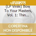 (LP Vinile) Bow To Your Masters, Vol. 1: Thin Lizzy (2Lp) / Various vinile