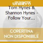 Tom Hynes & Shannon Hynes - Follow Your Heart cd