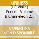(LP Vinile) Prince - Volume Ii Chameleon 2 Lp Blac vinile