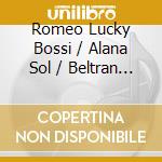 Romeo Lucky Bossi / Alana Sol / Beltran - Pa Amanecer Pisteando 3 (2 Cd) cd musicale