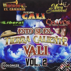 Esto Si Es Tierra Caliente Vali Vol.2 / Various cd musicale