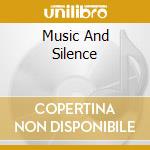 Music And Silence cd
