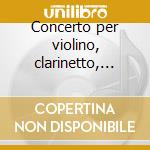 Concerto per violino, clarinetto, corno cd musicale di Aarre Merikanto