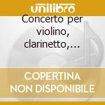 Concerto per violino, clarinetto, corno cd