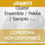 Cluster Ensemble / Pekka / Savijoki - Maros Kaipainen Sveinsson cd