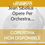 Jean Sibelius - Opere Per Orchestra D'archi - Romance Op.42, Impromptu, The Lover Op.14 cd