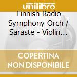 Finnish Radio Symphony Orch / Saraste - Violin Concerto cd