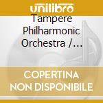 Tampere Philharmonic Orchestra / Ollila - Symphony 2 cd musicale di Tampere Philharmonic Orchestra / Ollila