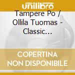 Tampere Po / Ollila Tuomas - Classic Sibelius cd