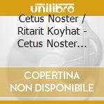 Cetus Noster / Ritarit Koyhat - Cetus Noster /Ensemble Koyhat Ritarit cd