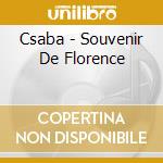 Csaba - Souvenir De Florence cd