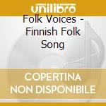 Folk Voices - Finnish Folk Song cd