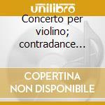 Concerto per violino; contradance n.2, n cd