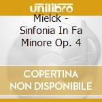 Mielck - Sinfonia In Fa Minore Op. 4