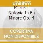Mielck - Sinfonia In Fa Minore Op. 4 cd