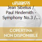 Jean Sibelius / Paul Hindemith - Symphony No.3 / The Four Temperaments cd
