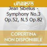 Jean Sibelius - Symphony No.3 Op.52, N.5 Op.82 cd