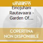 Einojuhani Rautavaara - Garden Of Spaces, Concerto Per Clarinetto E Orchestra cd