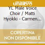 YL Male Voice Choir / Matti Hyokki - Carmen De Sole: Contemporary Works For Male Voices cd