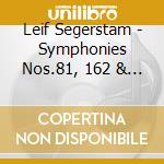 Leif Segerstam - Symphonies Nos.81, 162 & 181 cd