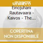 Einojuhani Rautavaara - Kaivos - The Mine cd