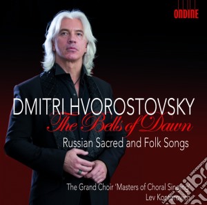 Dmitri Hvorostovsky: The Bells Of Dawn - Russian Sacred And Folk Songs cd musicale di The Bells Of Dawn