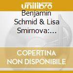 Benjamin Schmid & Lisa Smirnova: Shostakovich, Prokofiev, Weill