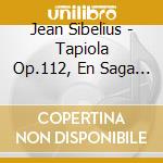 Jean Sibelius - Tapiola Op.112, En Saga Op.9, 8 Songs (Sacd) cd