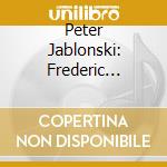 Peter Jablonski: Frederic Chopin - Complete Mazurkas 1 cd