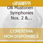 Olli Mustonen - Symphonies Nos. 2 & 3 cd musicale