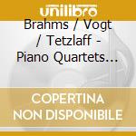 Brahms / Vogt / Tetzlaff - Piano Quartets Nos. 2 & 3 cd