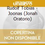 Rudolf Tobias - Joonas (Jonah Oratorio) cd