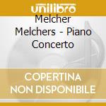 Melcher Melchers - Piano Concerto cd