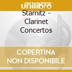 Stamitz - Clarinet Concertos cd musicale di Stamitz