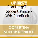 Romberg:The Student Prince - Wdr Rundfunk Koln/Mauceri cd