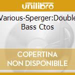 Various-Sperger:Double Bass Ctos cd