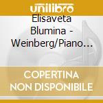 Elisaveta Blumina - Weinberg/Piano Sonatas 8 49 & 56 cd musicale di Elisaveta Blumina