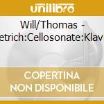 Will/Thomas - Dietrich:Cellosonate:Klavier cd