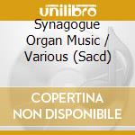 Synagogue Organ Music / Various (Sacd) cd