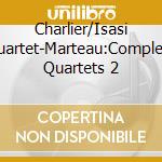 Charlier/Isasi Quartet-Marteau:Complete Quartets 2 cd