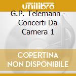 G.P. Telemann - Concerti Da Camera 1 cd