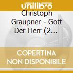 Christoph Graupner - Gott Der Herr (2 Cd) cd