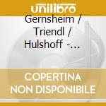 Gernsheim / Triendl / Hulshoff - Orchestral Works cd