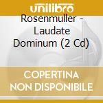 Rosenmuller - Laudate Dominum (2 Cd) cd