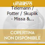 Telemann / Potter / Skuplik - Missa & Cantatas Countertenor cd musicale di Telemann / Potter / Skuplik