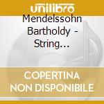 Mendelssohn Bartholdy - String Symphonies Vol. 3 cd musicale di Mendelssohn Bartholdy